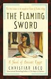 The Flaming Sword: A Novel of Ancient Egypt (0743480503) by Jacq, Christian