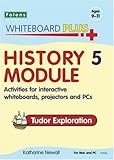 History module. 5, Tudor exploration : activities for interactive whiteboards, projectors and PCs