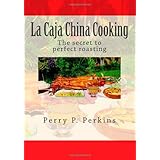la caja china cooking the secret to perfect roasting