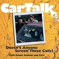 Car Talk: Doesn't Anyone Screen These Calls: Call About Animals and Cars