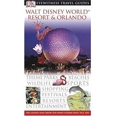 Walt Disney World Resort and Orlando (EYEWITNESS TRAVEL GUIDE)