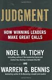 Judgment: How Winning Leaders Make Great Calls