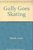 Gully goes skating