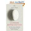 Geheime Botschaften. Die Kunst der Verschl�sselung von der Antike bis in die Zeiten des Internet.