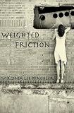 Weighted Friction