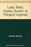 Lady, baby, gypsy, queen