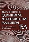 Review of progress in quantitative nondestructive evaluation