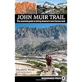 John Muir Trail: The essential guide to hiking America's most famous trail