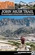 John Muir Trail: The essential guide to hiking America's most famous trail