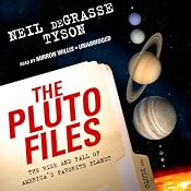 The Pluto Files: The Rise and Fall of America's Favorite Planet | [Neil deGrasse Tyson]