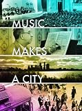 DVD : Music Makes A City (Limited Edition 2-disc Set)