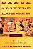 Dance a Little Longer