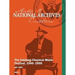 The Salzburg Classical Music Festival, 1945- 1955