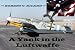 A Yank in the Luftwaffe - A World War 2 suspenseful thriller in France Image of A Yank in the Luftwaffe - A World War 2 suspenseful thriller in France