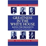 Greatness In The White House: Rating The Presidents, From George Washington Through Ronald Reagan book cover