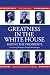 Search : Greatness in the White House: Rating the Presidents, From Washington Through Ronald Reagan