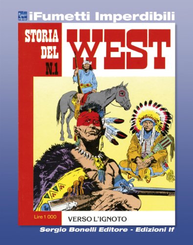 Storia del West n. 1 (iFumetti Imperdibili): Verso l'ignoto, Storia del West n. 1, luglio 1984 (Italian Edition)