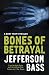 Bones of Betrayal: A Body Farm Thriller (Body Farm Thriller 4)