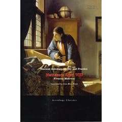 Ancient Astrology Theory and Practice: Matheseos Libri VIII