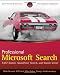 Professional Microsoft Search: FAST Search, SharePoint Search, and Search Server: Customizing, Designing, and Deploying Search for SharePoint 2010 and Internet Servers (Wrox Programmer to Programmer) at Amazon Books: 51hNEFAG03L._SL75_