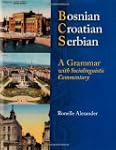 Bosnian, Croatian, Serbian, a Grammar...