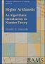 Higher Arithmetic: An Algorithmic Introduction to Number Theory (Student Mathematical Library, vol.45)
