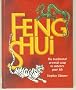 Feng Shui The Traditional Oriental Way to Enhance Your Life