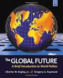 The Global Future: A Brief Introduction to World Politics