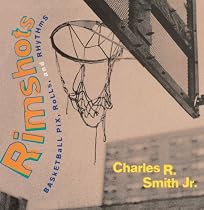 Rimshots: Basketball Pix, Rolls, and Rhythms
