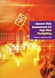 Generic risk assessment 3.2 : high rise firefighting : version 2, September 2008