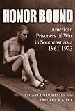 Honor Bound: American Prisoners of War in Southeast Asia, 1961-1973