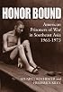 Honor Bound: American Prisoners of War in Southeast Asia, 1961-1973
