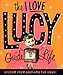 The I Love Lucy Guide To Life: Wisdom From Lucy And The Gang (Miniature Editions)