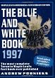 The Blue and White Book 1997: The Most Complete Toronto Maple Leafs Fact Book Ever Published