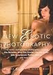 The Mammoth Book of New Erotic Photography (Mammoth Books)