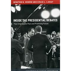 Inside the Presidential Debates: Their Improbable Past and Promising Future