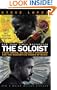The Soloist (Movie Tie-In): A Lost Dream, an Unlikely Friendship, and the Redemptive Power of Music