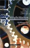 M&ouml;glichkeiten: Erz&auml;hlungen aus der Arbeitswelt - Gundi Feyrer, Walter Kohl, Irene Prugger, Andreas Renoldner, Vladimir Vertlib