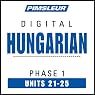 Hungarian Phase 1, Unit 21-25: Learn to Speak and Understand Hungarian with Pimsleur Language Programs