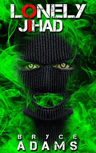 Lonely Jihad: An Ambrose Hayes Thriller (The Ambrose Hayes Files Book 2)