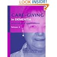 Care-Giving in Dementia: Research and Applications Volume 4 (Care-Giving in Dementia) by Bere M. Miesen