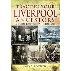 Tracing Your Liverpool Ancestors: A Guide for Family Historians (Tracing Your... (Pen & Sword))
