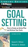 Review Brilliance Audio on CD Lib Ed  / Goal Setting: How to Create an Action Plan and Achieve Your Goals (WorkSmart) (WorkSmart)