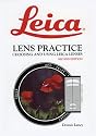 Leica Lens Practice: Choosing and Using Leica Lenses