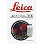 Leica Lens Practice: Choosing and Using Leica Lenses