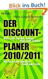 Der Discount-Planer 2010/2011.: Aldi, Lidl, Norma, Penny, Plus und Tchibo: - Markenschn�ppchen rund ums Jahr