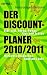 Der Discount-Planer 2010/2011.: Aldi, Lidl, Norma, Penny, Plus und Tchibo: - Markenschnäppchen rund ums Jahr