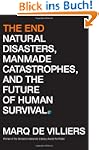 The End: Natural Disasters, Manmade C...