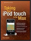 Taking Your iPod touch to the Max (Technology in Action)
