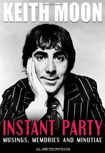 keith moon instant party musings memories and minutiae